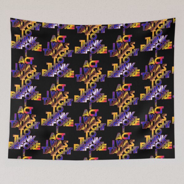 Item preview, I Was Taught To Think Before I Act designed and sold by ZooStateofMind.