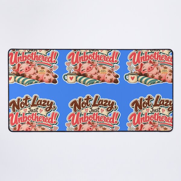 Item preview, NOT LAZY! JUST UNBOTHERED! BY NAGGINGSTICKERSCO. ROLL LIKE A PIG! COLLECTION | ELECTRIC BLUE Edition | No.01 designed and sold by LaMaisonOfMY.