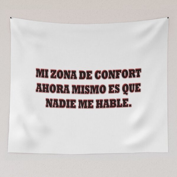 Item preview, Mi zona de confort ahora mismo es que nadie me hable. - Spanish quote designed and sold by Yamy Morrell Art and Design.