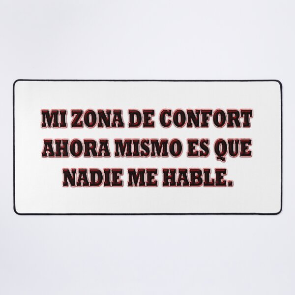 Item preview, Mi zona de confort ahora mismo es que nadie me hable. - Spanish quote designed and sold by Yamy Morrell Art and Design.