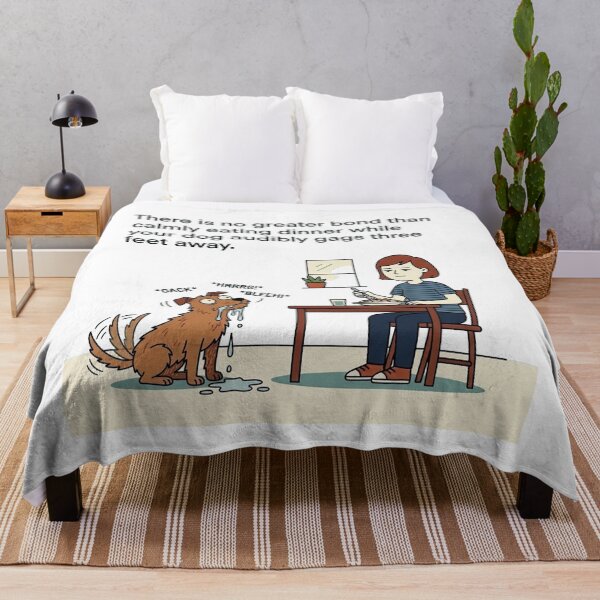 Item preview, There is no greater bond than calmly eating dinner while your dog audibly gags three feet away. designed and sold by jrzvibe.