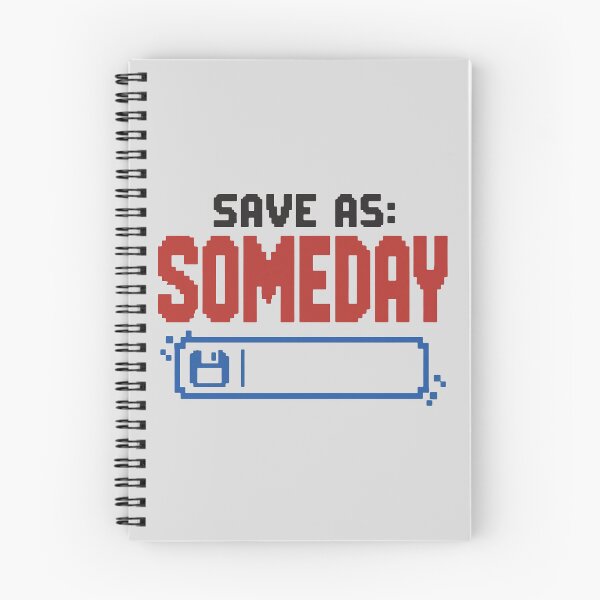 Item preview, SAVE AS: SOMEDAY - Funny Digital Procrastination designed and sold by cursotti.