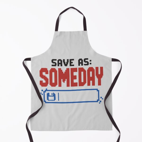 Item preview, SAVE AS: SOMEDAY - Funny Digital Procrastination designed and sold by cursotti.