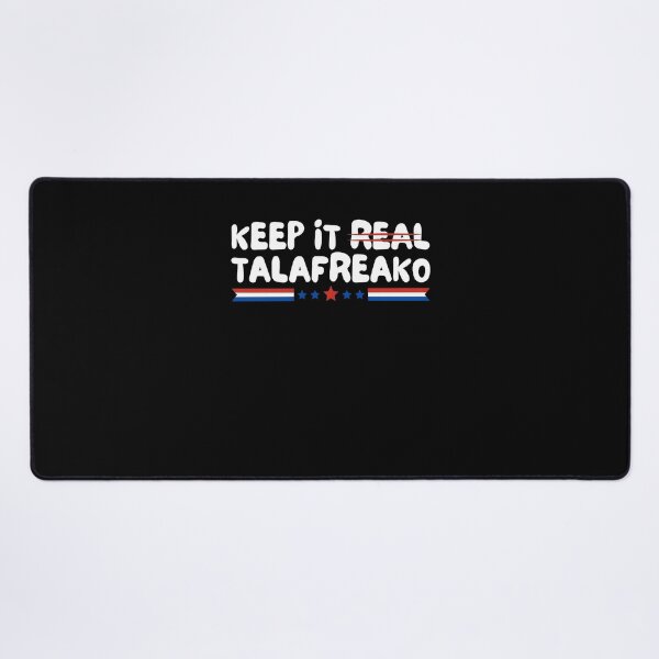 Item preview, Keep It Real Talafreako Red White Blue Quote designed and sold by Glow-Paw-Studio.