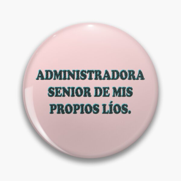 Item preview, Administradora senior de mis propios lios - Spanish Adult Mood Quote designed and sold by Yamy Morrell Art and Design.