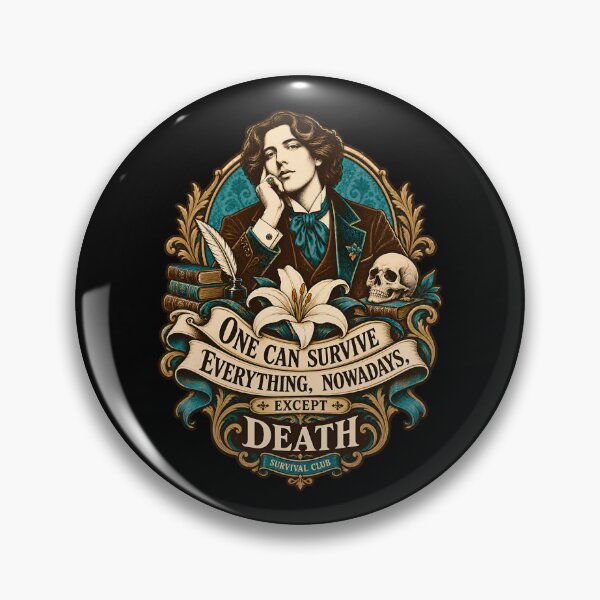 Item preview, Oscar Wilde Survival Club Except Death Quote designed and sold by Fenay Designs.