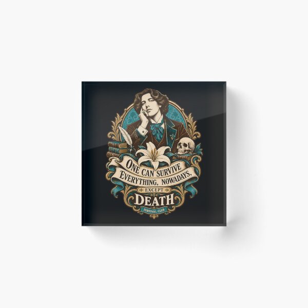 Item preview, Oscar Wilde Survival Club Except Death Quote designed and sold by Fenay Designs.