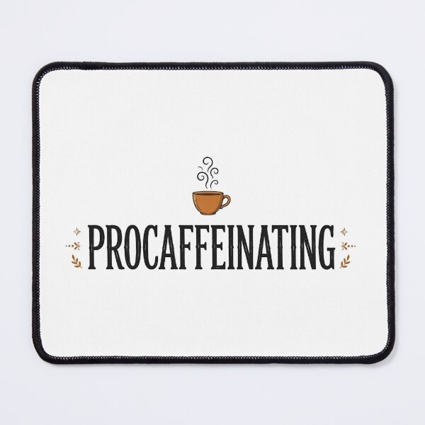 Item preview, Procaffeinating Funny Coffee designed and sold by minaguirguis.