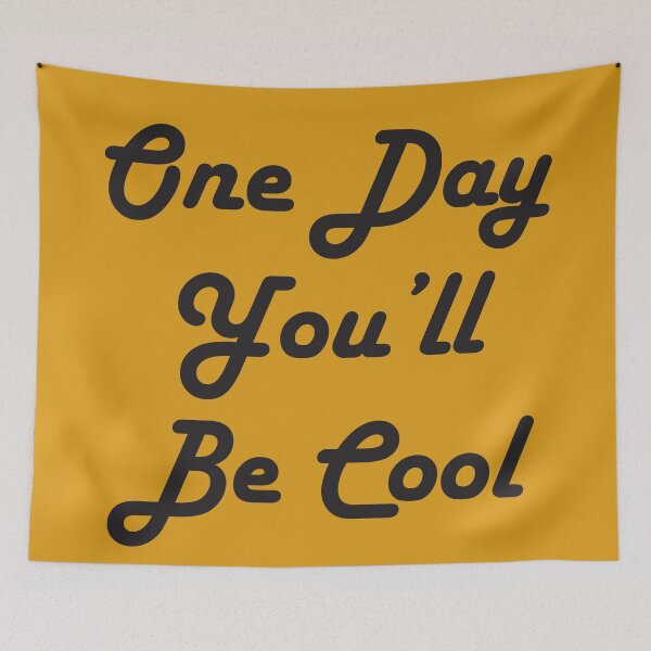 Item preview, One day you'll be cool designed and sold by rocknrollsoul.