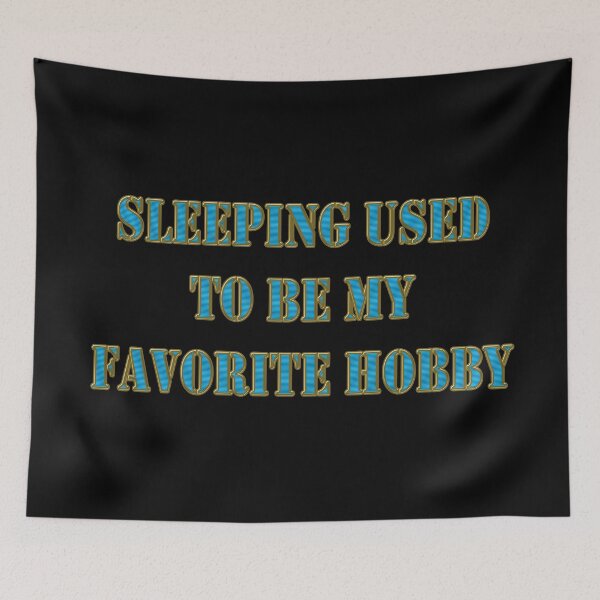 Item preview, Sleeping used to be my favorite hobby - Menopause Humor designed and sold by Yamy Morrell Art and Design.