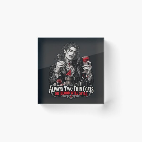 Item preview, Always Two Thin Coats – Or Blood Will Spill designed and sold by WUSCHELWORKS.