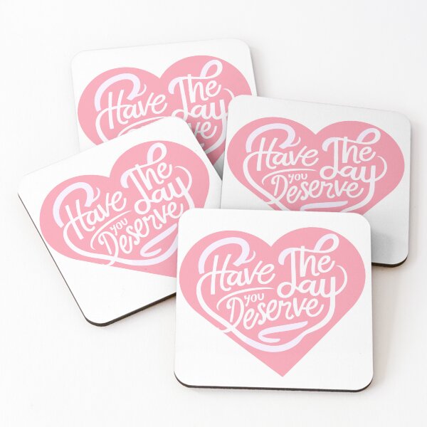Item preview, Have The Day You Deserve Funny Gifts Wishes designed and sold by MatthewViews.
