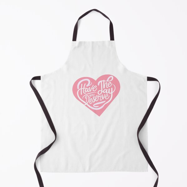Item preview, Have The Day You Deserve Funny Gifts Wishes designed and sold by MatthewViews.