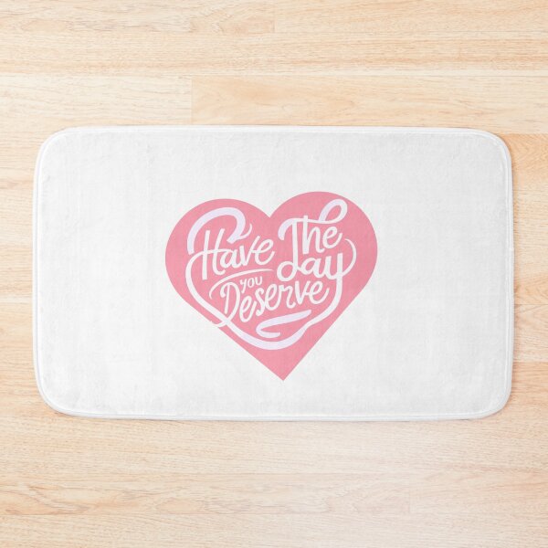 Item preview, Have The Day You Deserve Funny Gifts Wishes designed and sold by MatthewViews.