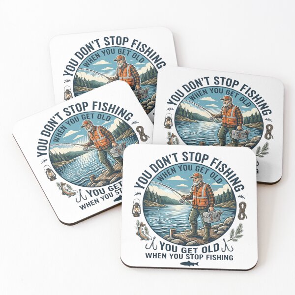 Item preview, Funny Fisherman - You Don't Stop Fishing When You Get Old  designed and sold by Rtcraftani.