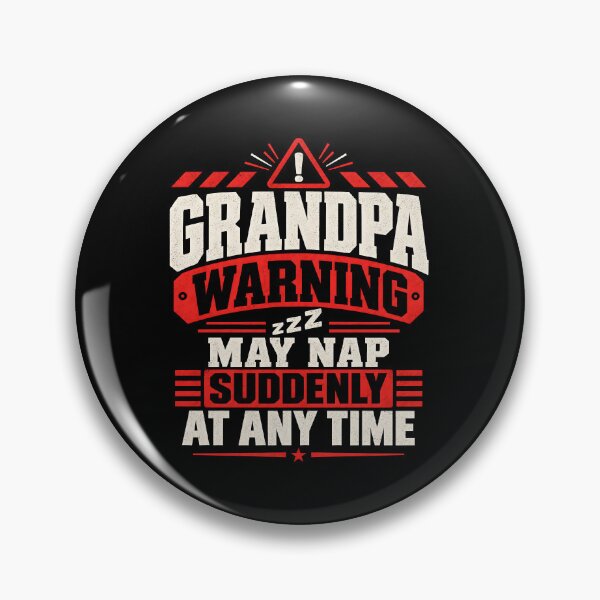 Item preview, Grandpa Warning May Nap Suddenly at Any Time designed and sold by a-turner-paint.