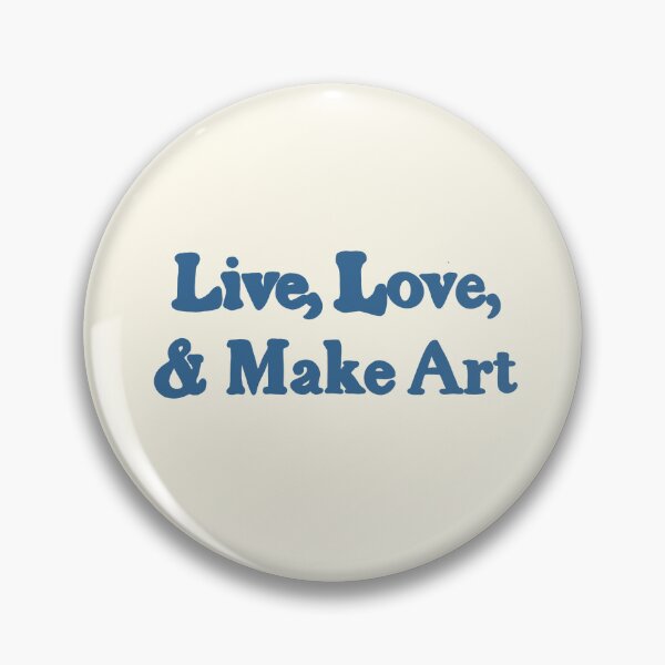 Item preview, Live Love Make Art designed and sold by MayCartPrintArt.