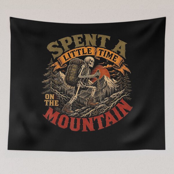 Item preview, Skeleton Hiker Spent A Little Time On The Mountain designed and sold by smiadraspi.