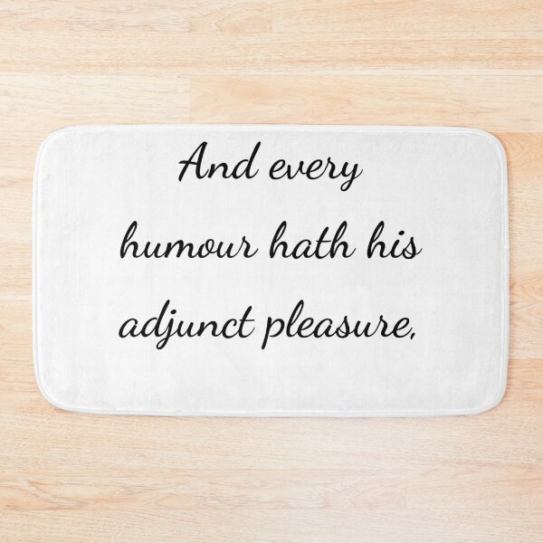 Item preview, “And every humour hath his adjunct pleasure,” - handwriting black designed and sold by ariksworld.