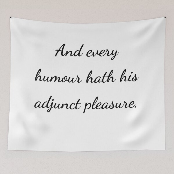 Item preview, “And every humour hath his adjunct pleasure,” - handwriting black designed and sold by ariksworld.