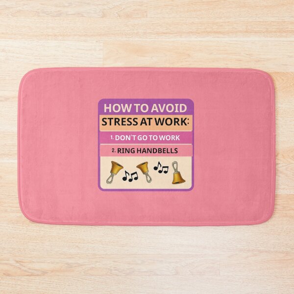 Item preview, How to avoid stress at work. 1. Don’t go to work. 2. Ring handbells. designed and sold by CelticClapper.