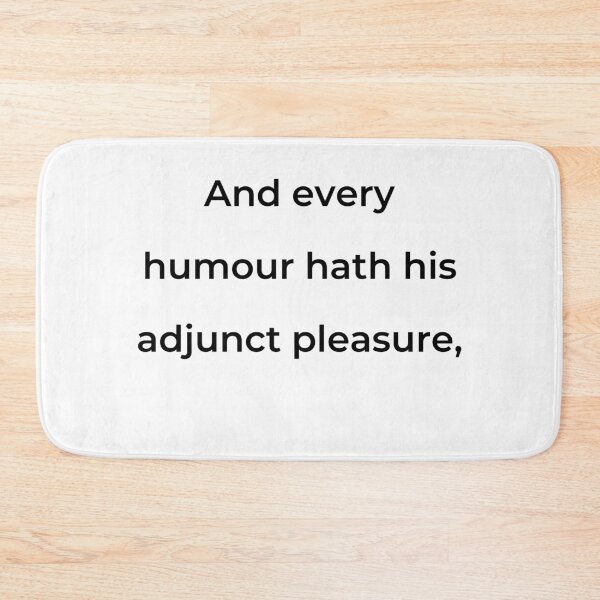 Item preview, “And every humour hath his adjunct pleasure,” - print black designed and sold by ariksworld.