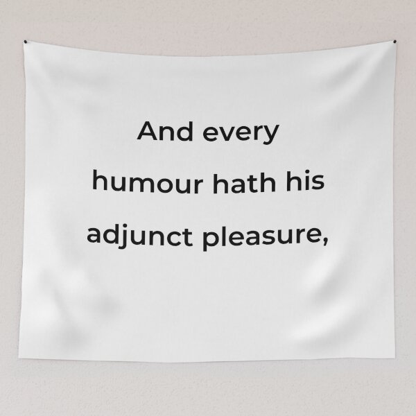 Item preview, “And every humour hath his adjunct pleasure,” - print black designed and sold by ariksworld.