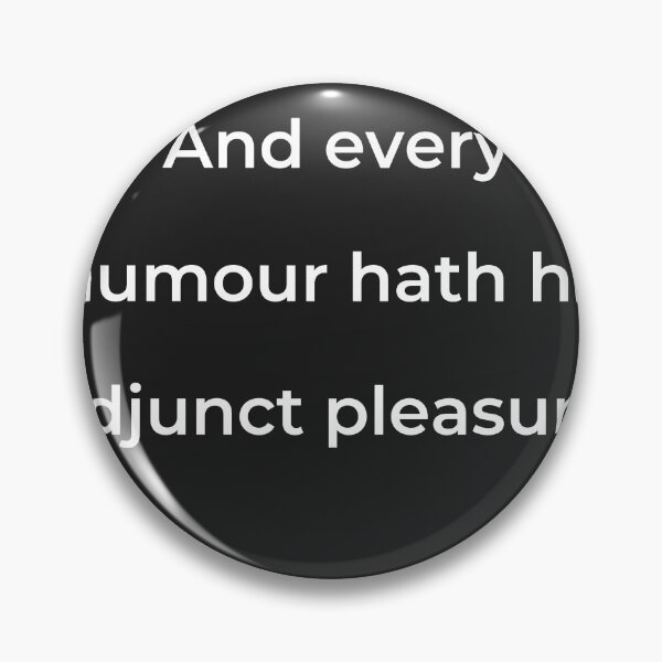 Item preview, “And every humour hath his adjunct pleasure,” - print white designed and sold by ariksworld.