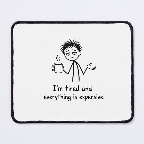 Item preview, Tired Expensive Coffee Stick Figure designed and sold by TshirtsOnline-.