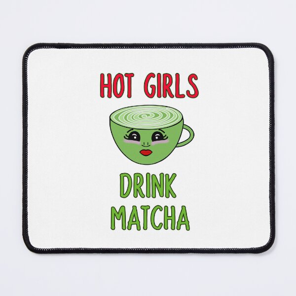 Item preview, Hot Girls Drink Matcha Latte designed and sold by Sartoris Art.