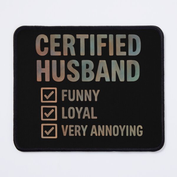 Item preview, Certified Husband - funny saying designed and sold by FloraVulpes.