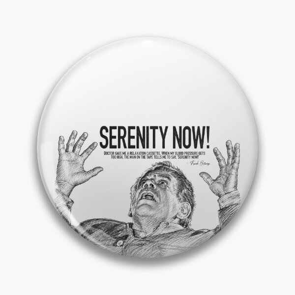 Item preview, Serenity Now - Insanity Later designed and sold by ME design.