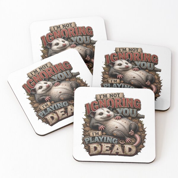 Item preview, I'm Not Ignoring You I'm Playing Dead Funny designed and sold by Wilcox PhotoArt.