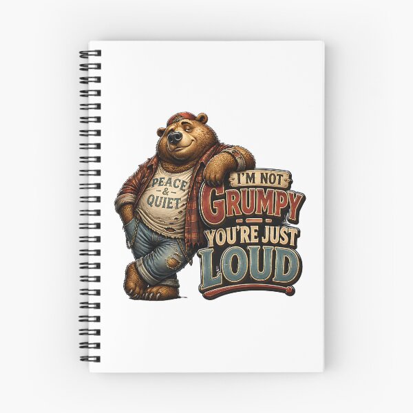 Item preview, I'm Not Grumpy You're Just Loud Funny Bear designed and sold by Wilcox PhotoArt.