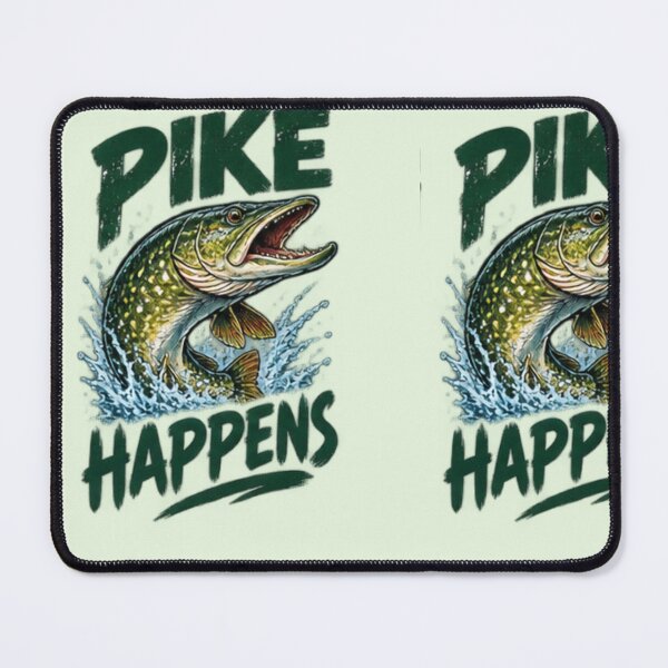 Item preview, Pike Happens - Funny Pike Fishing Humor designed and sold by StrongEpic.