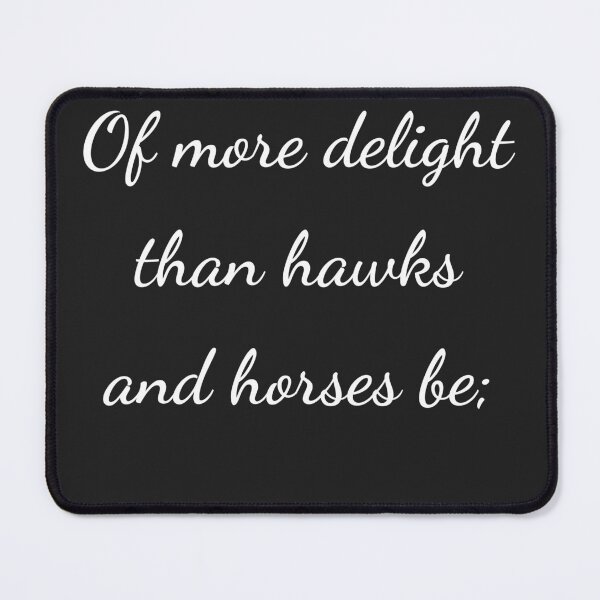 Item preview, “Of more delight than hawks and horses be;” - handwriting white designed and sold by ariksworld.
