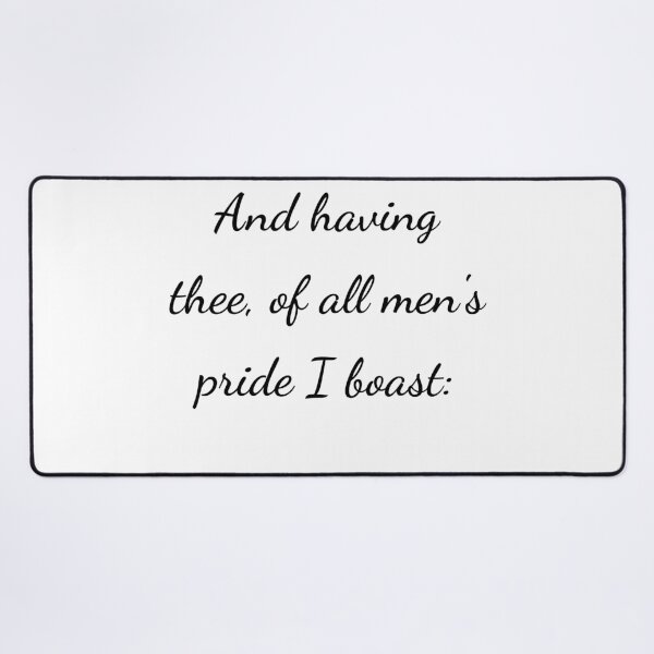 Item preview, “And having thee, of all men’s pride I boast:” - handwriting black designed and sold by ariksworld.