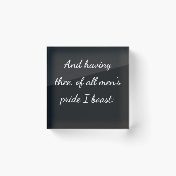 Item preview, “And having thee, of all men’s pride I boast:” - handwriting white designed and sold by ariksworld.