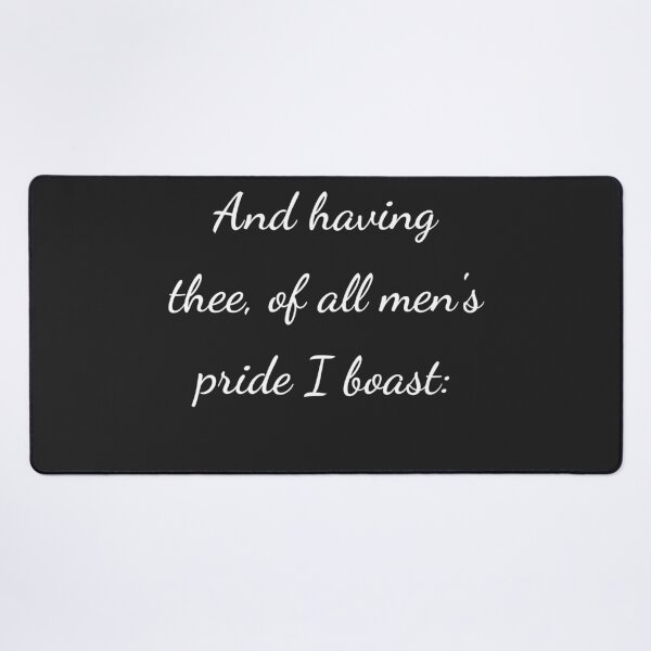 Item preview, “And having thee, of all men’s pride I boast:” - handwriting white designed and sold by ariksworld.