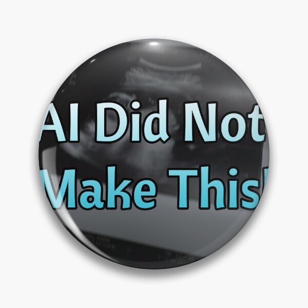 Item preview, AI Did Not Make This! designed and sold by ChoosePositive1.