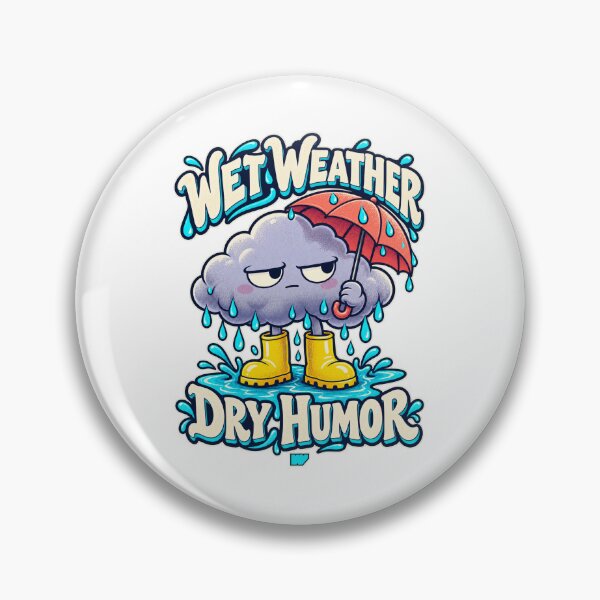 Item preview, Wet Weather Dry Humor designed and sold by eWproject.