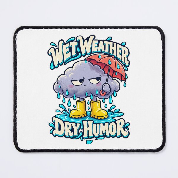 Item preview, Wet Weather Dry Humor designed and sold by eWproject.