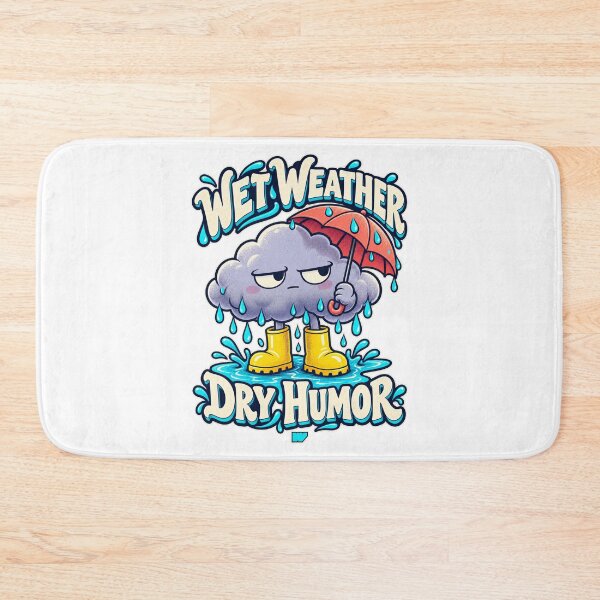 Item preview, Wet Weather Dry Humor designed and sold by eWproject.