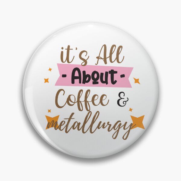 Item preview, It's All About Coffee and Metallurgy Engineer designed and sold by The Blueprint Archive.
