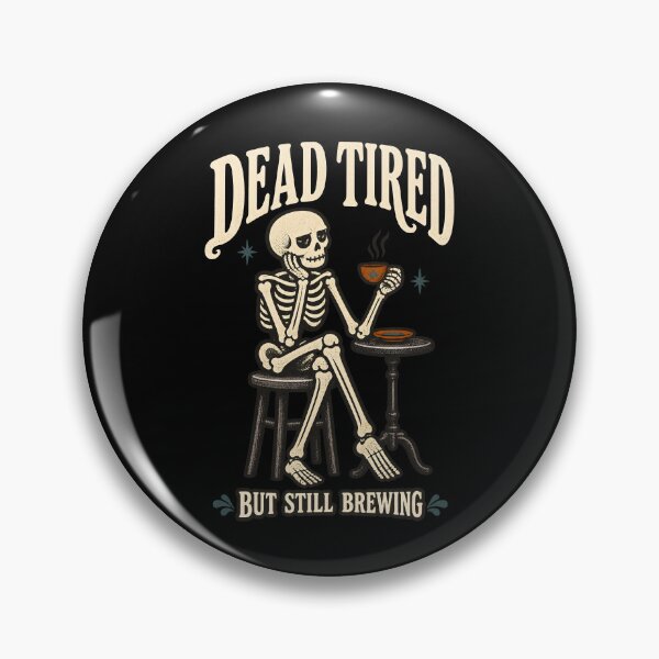 Item preview, Dead Tired But Still Brewing Skeleton Coffee designed and sold by calicito.