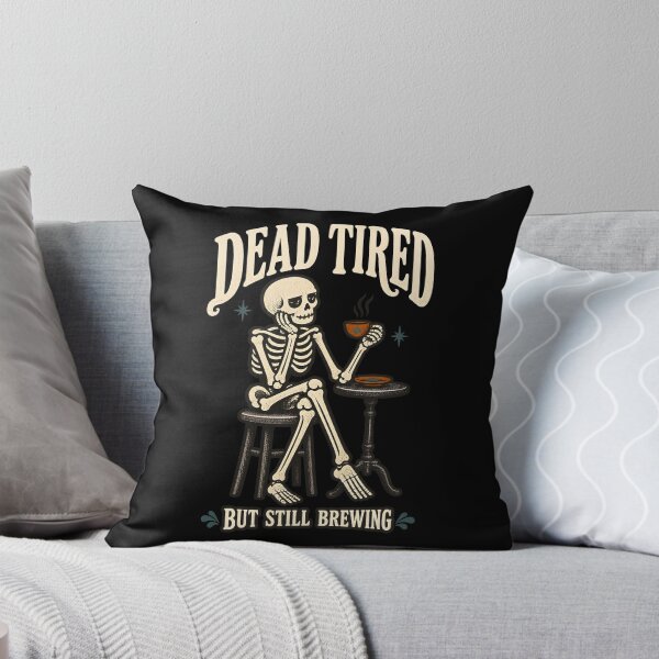 Item preview, Dead Tired But Still Brewing Skeleton Coffee designed and sold by calicito.