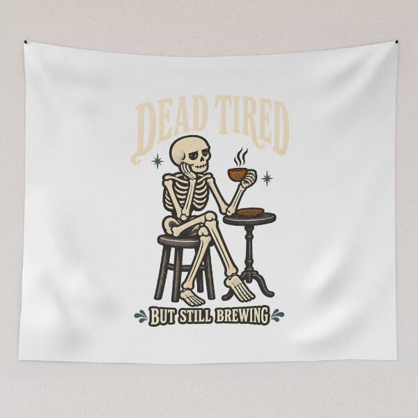 Item preview, Dead Tired But Still Brewing Skeleton Coffee designed and sold by calicito.