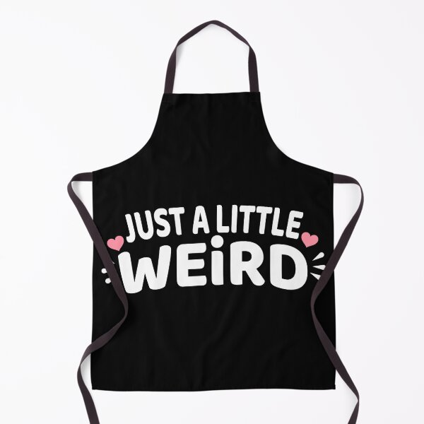 Item preview, Just A Little Weird Funny Cute Typography Design designed and sold by NicolasMar.