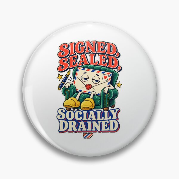 Item preview, Signed Sealed Socially Drained designed and sold by eWproject.