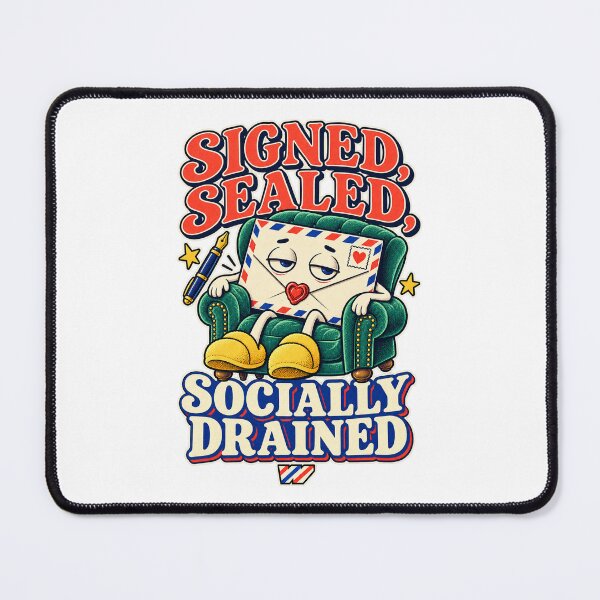 Item preview, Signed Sealed Socially Drained designed and sold by eWproject.